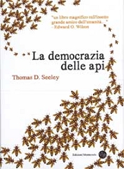Thomas D. SeeleyLa democrazia delle api