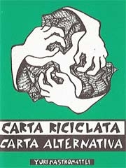 Yuri Mastromattei: Carta riciclata carta alternativa
