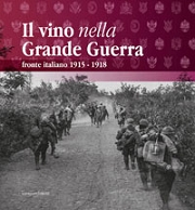 Giovanni CallegariIl vino nella Grande Guerra