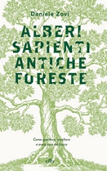 Daniele ZoviAlberi sapienti antiche foreste