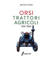 Matteo VitozziOrsi trattori agricoli 1931 - 1964