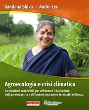 Vandana Shiva, Andre Leu: Agroecologia e crisi climatica