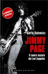 Chris SalewiczJimmy Page - il cuore oscuro dei Led Zeppelin