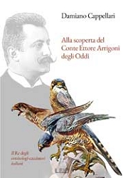Damiano Cappellari: Alla scoperta del Conte Ettore Arrigoni degli Oddi