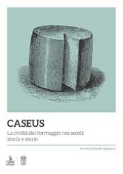 a cura di Danilo Gasparini: Caseus