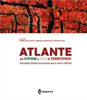 a cura di Alberto Palliotti, Oriana Silvestroni, Stefano Poni: Atlante dei vitigni e vini di territorio