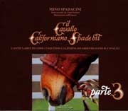 Mino Spadacini, Anna ScolariIl cavallo Californiano Spade Bit - parte 3