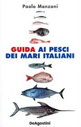 Paolo ManzoniGuida ai pesci dei mari italiani