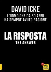David IckeLa risposta - the answer