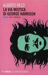 Alberto RezziLa via mistica di George Harrison