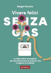 Sergio FerrarisVivere felici senza gas