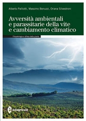 Massimo Benuzzi, Alberto Palliotti, Oriana Silvestroni: Avversit ambientali e parassitarie e della vite e cambiamento climatico
