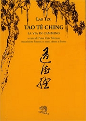 a cura di Peter Otiv NortonTao Te Ching la via in cammino
