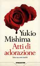 Yukio Mishima: Atti di adorazione