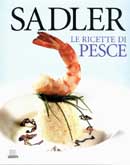 Claudio SadlerSadler - le ricette di pesce
