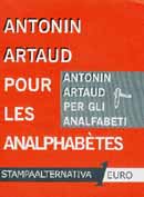 Antonin ArtaudPer gli analfabeti - Pour les analphabethes