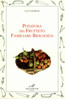 Ugo FioriniPotatura del frutteto familiare biologico